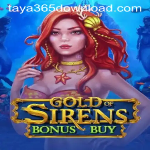Dive into GoldofSirensBonusBuy with Taya365 Download