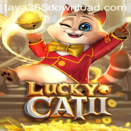 Exploring LuckyCatII: A Thrilling Adventure with Taya365 Download