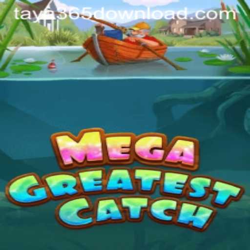 Exploring MegaGreatestCatch: A Deep Dive into the Latest Gaming Phenomenon